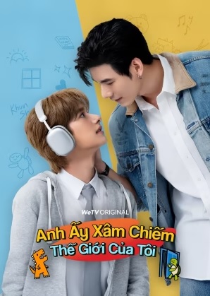 Anh Ấy Xâm Chiếm Thế Giới Của Tôi TẬP 8 Vietsub