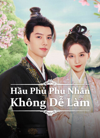 Hầu Phủ Phu Nhân Không Dễ Làm TẬP 34 Vietsub